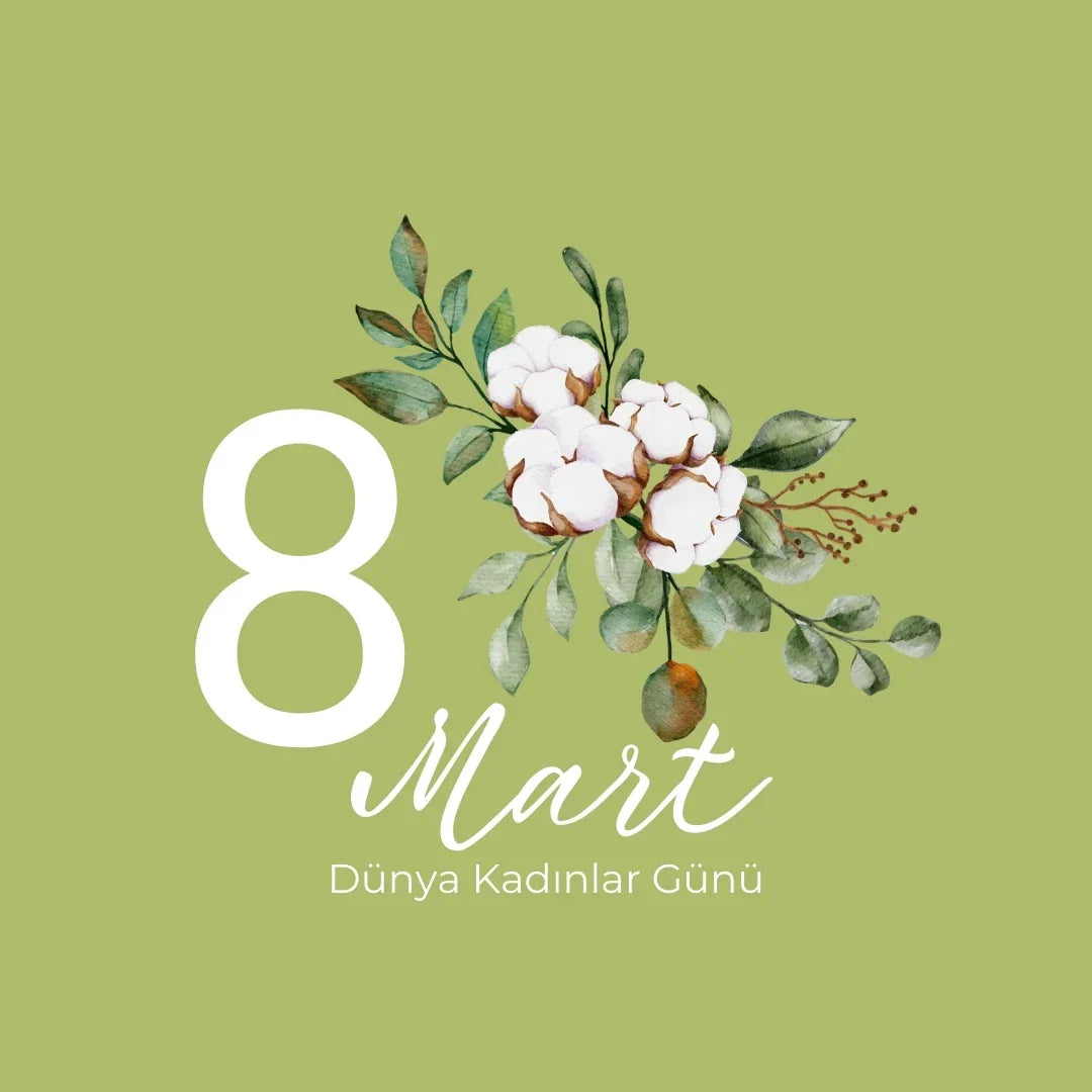 8 Mart’ta Kadınlara Değer Veren Bir Dokunuş